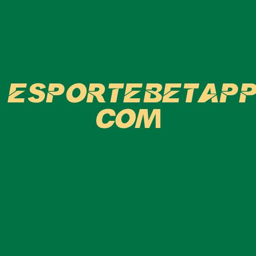 Logo da ESPORTEBETAPP